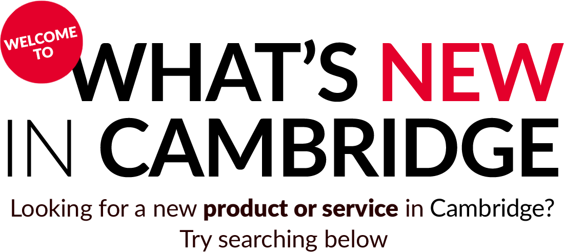 Welcome to What's New in Cambridge